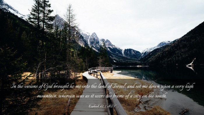 Picture 03 - Ezekiel 40:2 ASV Desktop Wallpaper - In the visions of God brought he me into the land - Desktop Bible Verse Wallpaper