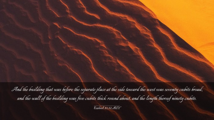 Picture 03 - Ezekiel 41:12 ASV Desktop Wallpaper - And the building that was before the separate - Desktop Bible Verse Wallpaper