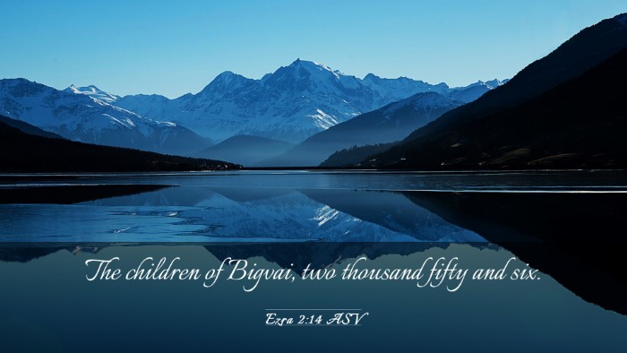 Picture 03 - Ezra 2:14 ASV Desktop Wallpaper - The children of Bigvai, two thousand fifty and - Desktop Bible Verse Wallpaper
