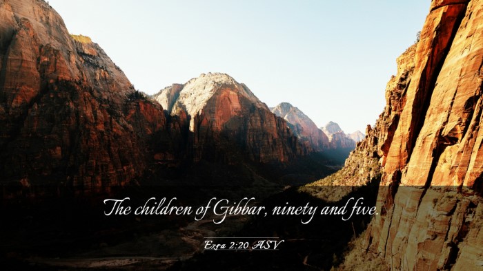 Picture 03 - Ezra 2:20 ASV Desktop Wallpaper - The children of Gibbar, ninety and - Desktop Bible Verse Wallpaper