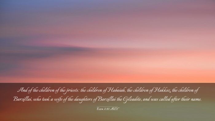 Picture 03 - Ezra 2:61 ASV Desktop Wallpaper - And of the children of the priests: the children - Desktop Bible Verse Wallpaper