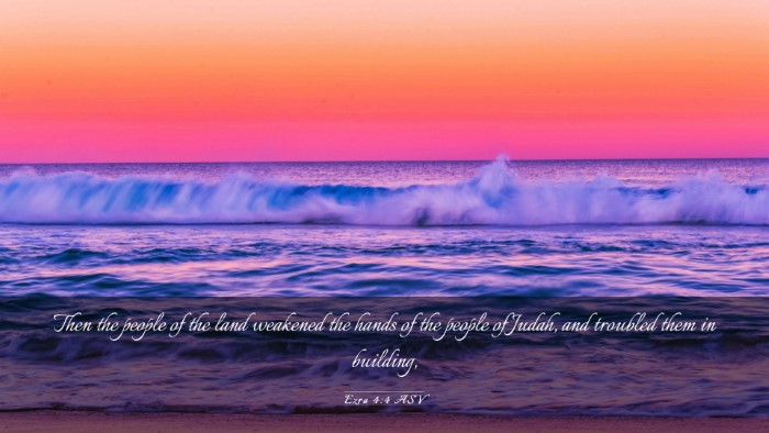 Picture 03 - Ezra 4:4 ASV Desktop Wallpaper - Then the people of the land weakened the hands of - Desktop Bible Verse Wallpaper