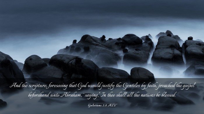 Picture 03 - Galatians 3:8 ASV Desktop Wallpaper - And the scripture, foreseeing that God would - Desktop Bible Verse Wallpaper