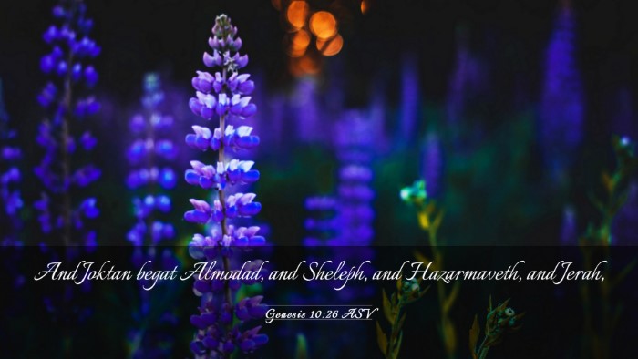 Picture 03 - Genesis 10:26 ASV Desktop Wallpaper - And Joktan begat Almodad, and Sheleph, and - Desktop Bible Verse Wallpaper