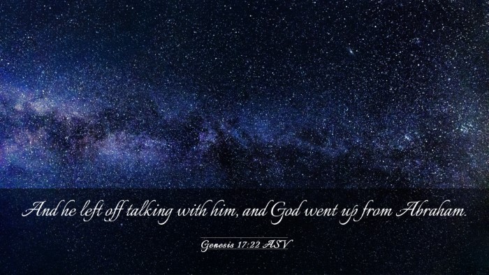 Picture 03 - Genesis 17:22 ASV Desktop Wallpaper - And he left off talking with him, and God went up - Desktop Bible Verse Wallpaper