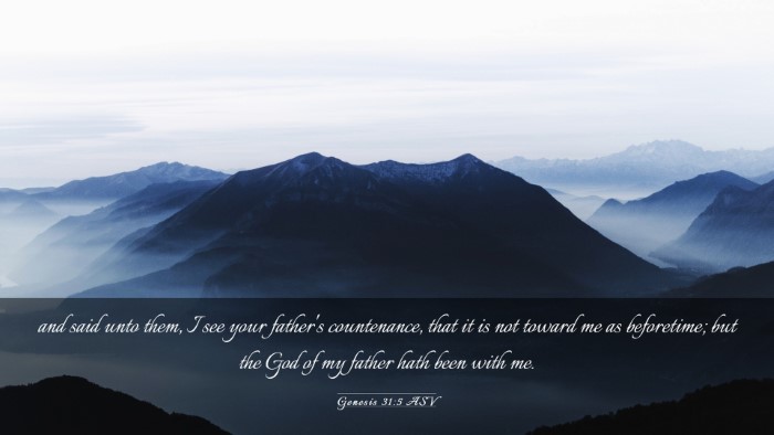 Picture 03 - Genesis 31:5 ASV Desktop Wallpaper - and said unto them, I see your father's - Desktop Bible Verse Wallpaper