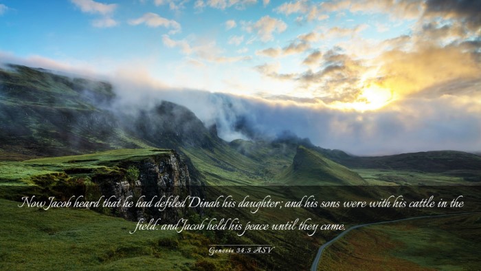 Picture 03 - Genesis 34:5 ASV Desktop Wallpaper - Now Jacob heard that he had defiled Dinah his - Desktop Bible Verse Wallpaper