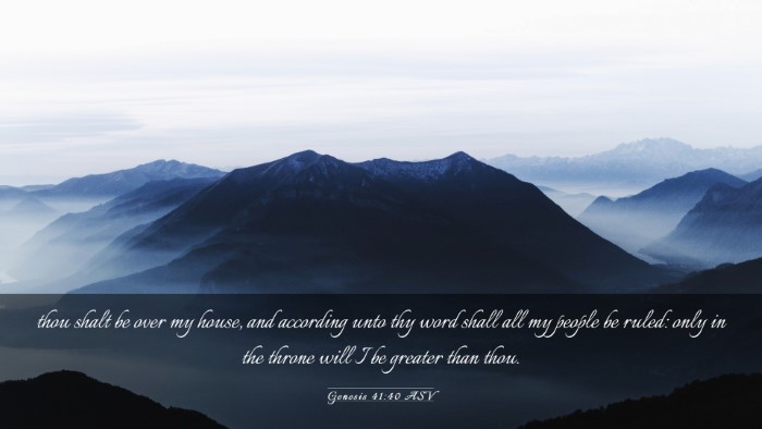 Picture 03 - Genesis 41:40 ASV Desktop Wallpaper - thou shalt be over my house, and according unto - Desktop Bible Verse Wallpaper