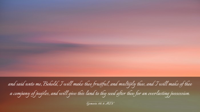 Picture 03 - Genesis 48:4 ASV Desktop Wallpaper - and said unto me, Behold, I will make thee - Desktop Bible Verse Wallpaper