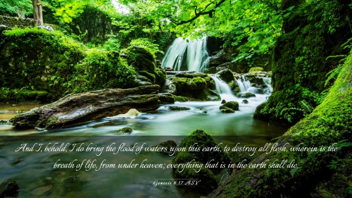 Picture 03 - Genesis 6:17 ASV Desktop Wallpaper - And I, behold, I do bring the flood of waters - Desktop Bible Verse Wallpaper