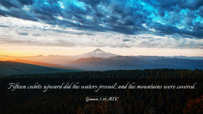 Picture 03 - Genesis 7:20 ASV Desktop Wallpaper - Fifteen cubits upward did the waters prevail; and - Desktop Bible Verse Wallpaper