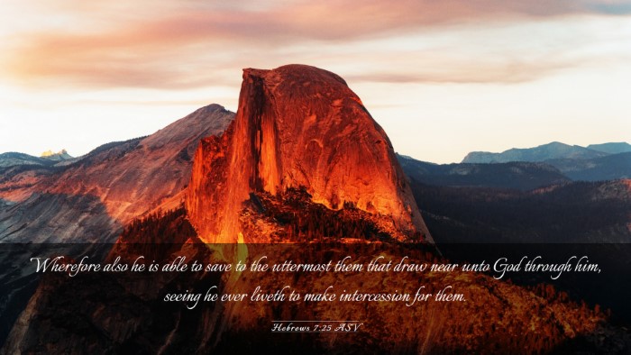 Picture 03 - Hebrews 7:25 ASV Desktop Wallpaper - Wherefore also he is able to save to the - Desktop Bible Verse Wallpaper