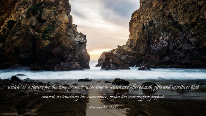 Picture 03 - Hebrews 9:9 ASV Desktop Wallpaper - which `is' a figure for the time present; - Desktop Bible Verse Wallpaper