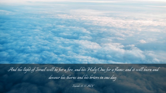 Picture 03 - Isaiah 10:17 ASV Desktop Wallpaper - And the light of Israel will be for a fire, and - Desktop Bible Verse Wallpaper