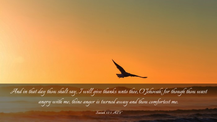 Picture 03 - Isaiah 12:1 ASV Desktop Wallpaper - And in that day thou shalt say, I will give - Desktop Bible Verse Wallpaper