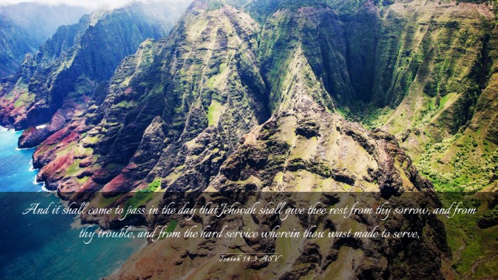 Picture 03 - Isaiah 14:3 ASV Desktop Wallpaper - And it shall come to pass in the day that Jehovah - Desktop Bible Verse Wallpaper