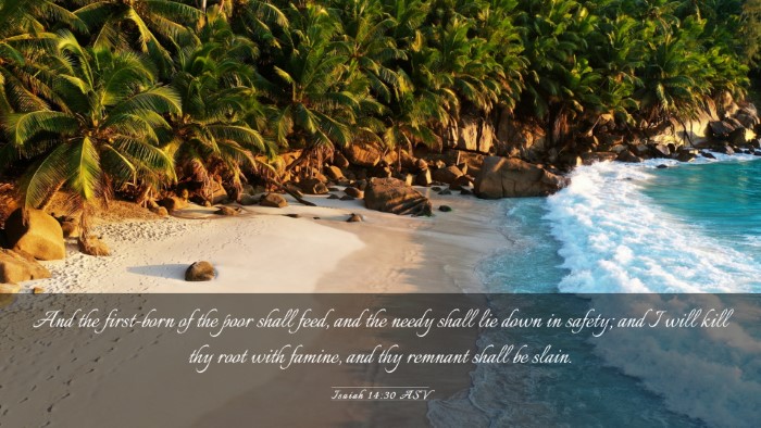 Picture 03 - Isaiah 14:30 ASV Desktop Wallpaper - And the first-born of the poor shall feed, and - Desktop Bible Verse Wallpaper