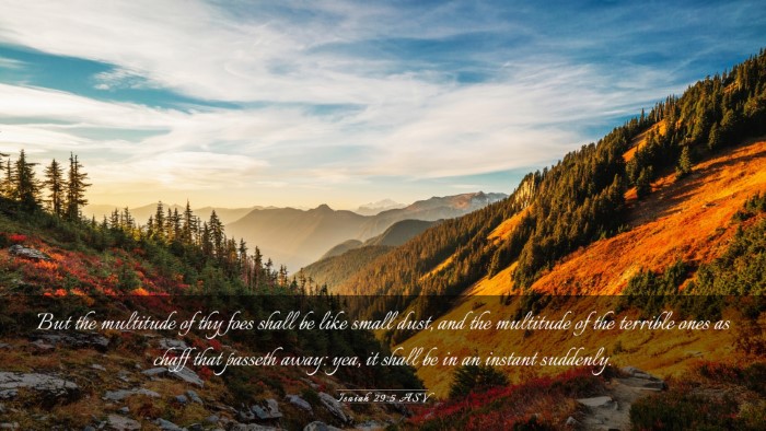 Picture 03 - Isaiah 29:5 ASV Desktop Wallpaper - But the multitude of thy foes shall be like small - Desktop Bible Verse Wallpaper