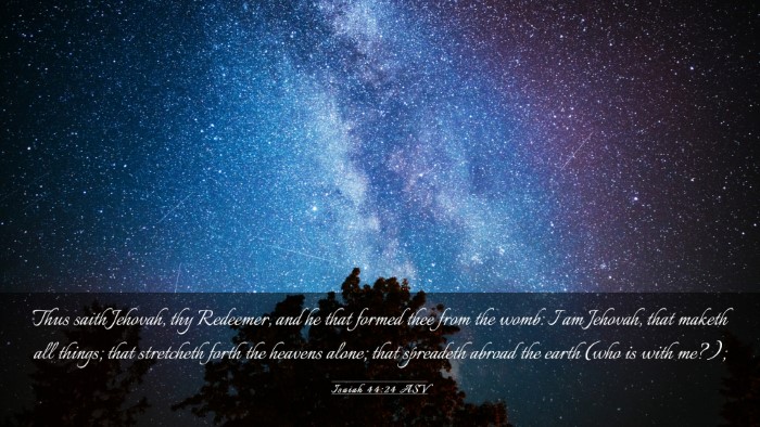 Picture 03 - Isaiah 44:24 ASV Desktop Wallpaper - Thus saith Jehovah, thy Redeemer, and he that - Desktop Bible Verse Wallpaper