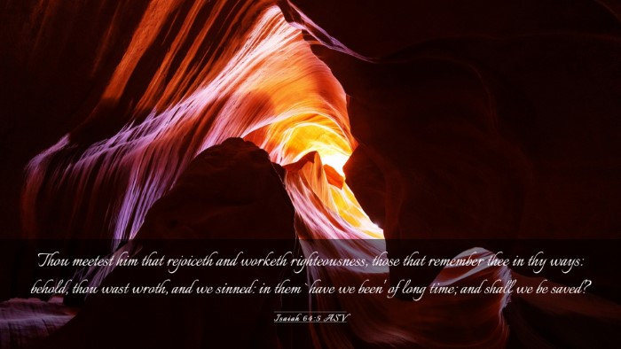 Picture 03 - Isaiah 64:5 ASV Desktop Wallpaper - Thou meetest him that rejoiceth and worketh - Desktop Bible Verse Wallpaper
