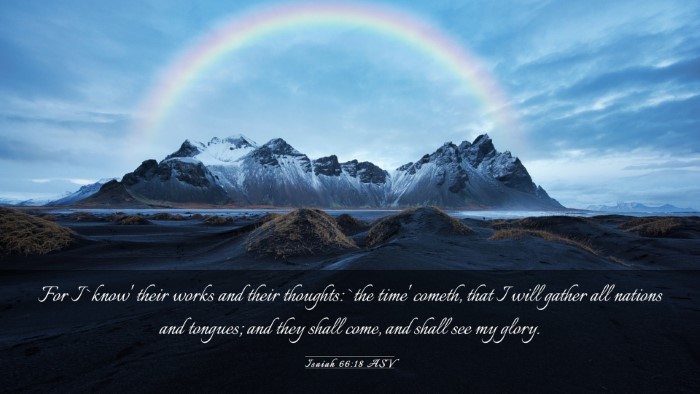 Picture 03 - Isaiah 66:18 ASV Desktop Wallpaper - For I `know' their works and their thoughts: `the - Desktop Bible Verse Wallpaper