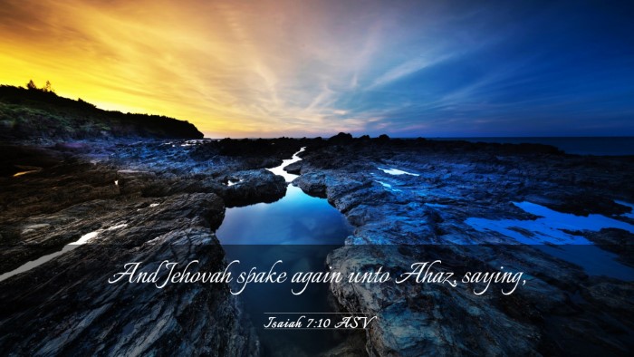 Picture 03 - Isaiah 7:10 ASV Desktop Wallpaper - And Jehovah spake again unto Ahaz, - Desktop Bible Verse Wallpaper