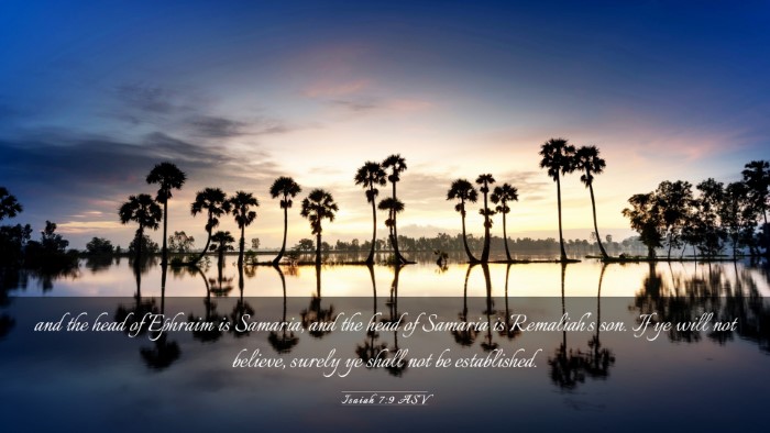 Picture 03 - Isaiah 7:9 ASV Desktop Wallpaper - and the head of Ephraim is Samaria, and the head - Desktop Bible Verse Wallpaper