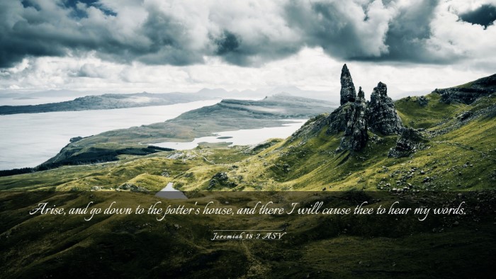 Picture 03 - Jeremiah 18:2 ASV Desktop Wallpaper - Arise, and go down to the potter's house, and - Desktop Bible Verse Wallpaper