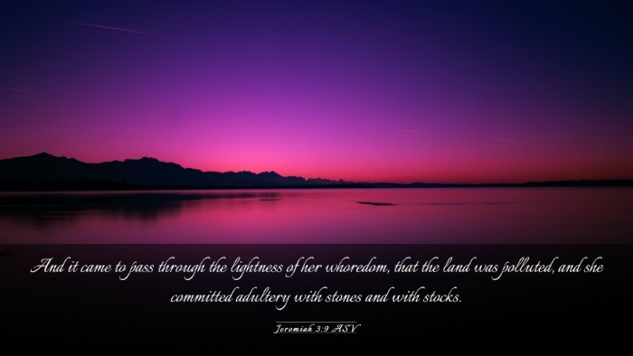 Picture 03 - Jeremiah 3:9 ASV Desktop Wallpaper - And it came to pass through the lightness of her - Desktop Bible Verse Wallpaper