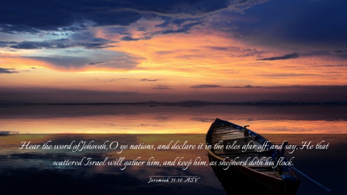 Picture 03 - Jeremiah 31:10 ASV Desktop Wallpaper - Hear the word of Jehovah, O ye nations, and - Desktop Bible Verse Wallpaper