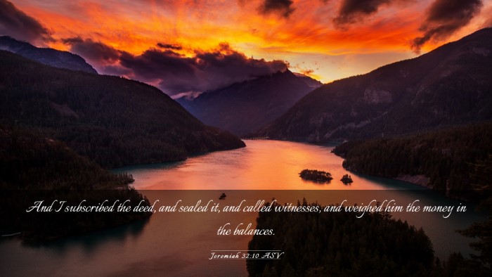 Picture 03 - Jeremiah 32:10 ASV Desktop Wallpaper - And I subscribed the deed, and sealed it, and - Desktop Bible Verse Wallpaper