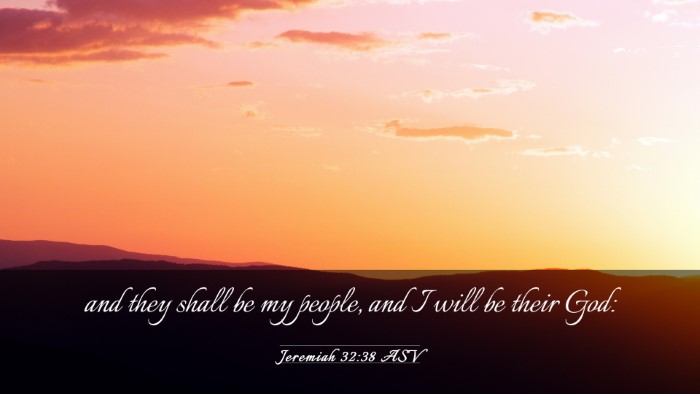 Picture 03 - Jeremiah 32:38 ASV Desktop Wallpaper - and they shall be my people, and I will be their - Desktop Bible Verse Wallpaper