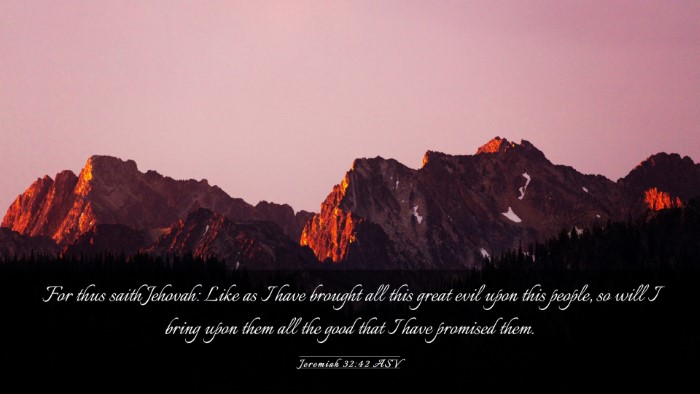 Picture 03 - Jeremiah 32:42 ASV Desktop Wallpaper - For thus saith Jehovah: Like as I have brought - Desktop Bible Verse Wallpaper