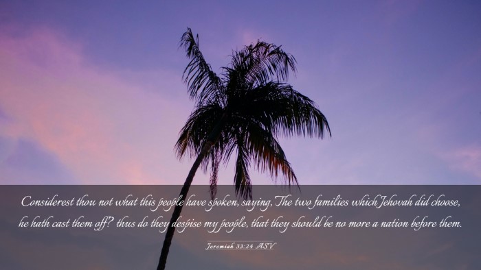 Picture 03 - Jeremiah 33:24 ASV Desktop Wallpaper - Considerest thou not what this people have - Desktop Bible Verse Wallpaper