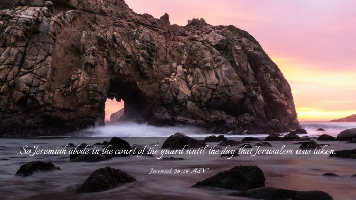 Picture 03 - Jeremiah 38:28 ASV Desktop Wallpaper - So Jeremiah abode in the court of the guard until - Desktop Bible Verse Wallpaper