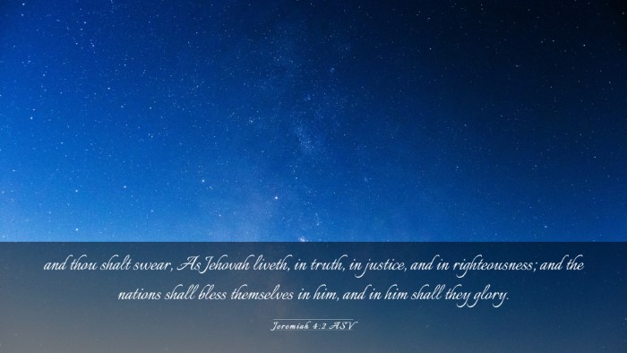 Picture 03 - Jeremiah 4:2 ASV Desktop Wallpaper - and thou shalt swear, As Jehovah liveth, in - Desktop Bible Verse Wallpaper