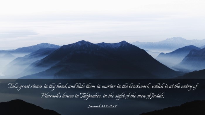 Picture 03 - Jeremiah 43:9 ASV Desktop Wallpaper - Take great stones in thy hand, and hide them in - Desktop Bible Verse Wallpaper