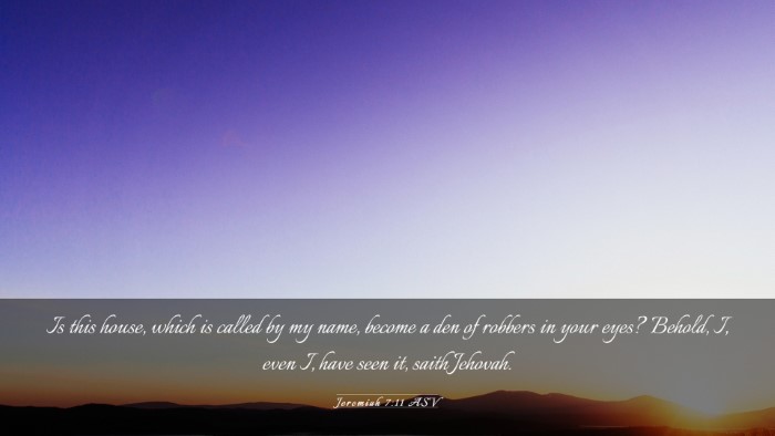Picture 03 - Jeremiah 7:11 ASV Desktop Wallpaper - Is this house, which is called by my name, become - Desktop Bible Verse Wallpaper