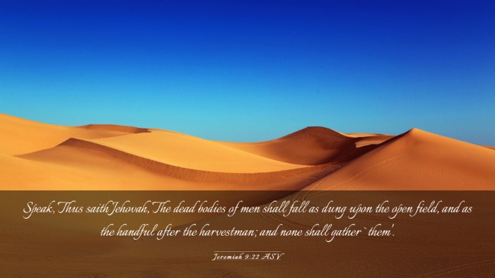 Picture 03 - Jeremiah 9:22 ASV Desktop Wallpaper - Speak, Thus saith Jehovah, The dead bodies of men - Desktop Bible Verse Wallpaper