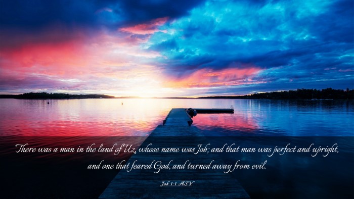 Picture 03 - Job 1:1 ASV Desktop Wallpaper - There was a man in the land of Uz, whose name was - Desktop Bible Verse Wallpaper