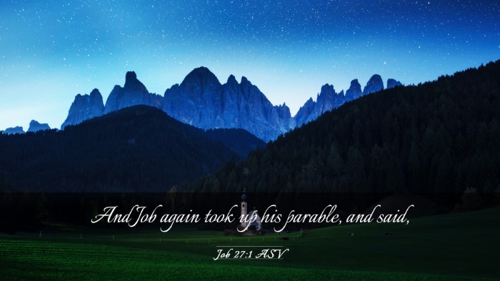 Picture 03 - Job 27:1 ASV Desktop Wallpaper - And Job again took up his parable, and - Desktop Bible Verse Wallpaper