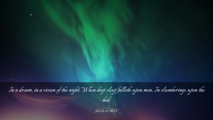 Picture 03 - Job 33:15 ASV Desktop Wallpaper - In a dream, in a vision of the night, When deep - Desktop Bible Verse Wallpaper