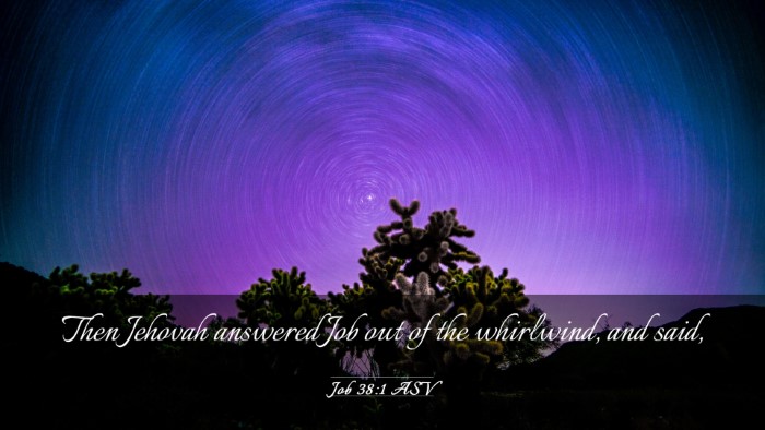 Picture 03 - Job 38:1 ASV Desktop Wallpaper - Then Jehovah answered Job out of the whirlwind, - Desktop Bible Verse Wallpaper
