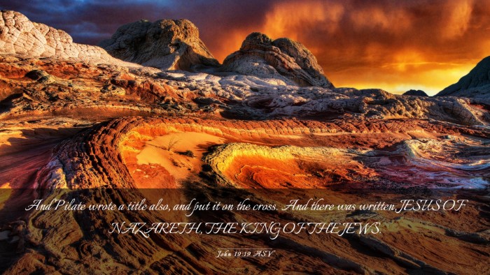 Picture 03 - John 19:19 ASV Desktop Wallpaper - And Pilate wrote a title also, and put it on the - Desktop Bible Verse Wallpaper