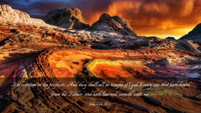 Picture 03 - John 6:45 ASV Desktop Wallpaper - It is written in the prophets, And they shall all - Desktop Bible Verse Wallpaper