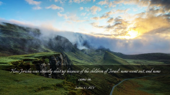 Picture 03 - Joshua 6:1 ASV Desktop Wallpaper - Now Jericho was straitly shut up because of the - Desktop Bible Verse Wallpaper