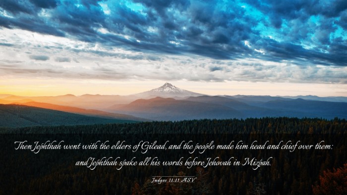 Picture 03 - Judges 11:11 ASV Desktop Wallpaper - Then Jephthah went with the elders of Gilead, and - Desktop Bible Verse Wallpaper