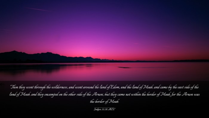 Picture 03 - Judges 11:18 ASV Desktop Wallpaper - Then they went through the wilderness, and went - Desktop Bible Verse Wallpaper