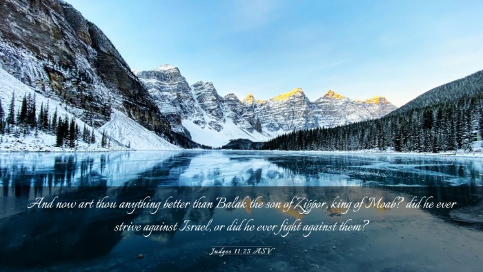 Picture 03 - Judges 11:25 ASV Desktop Wallpaper - And now art thou anything better than Balak the - Desktop Bible Verse Wallpaper