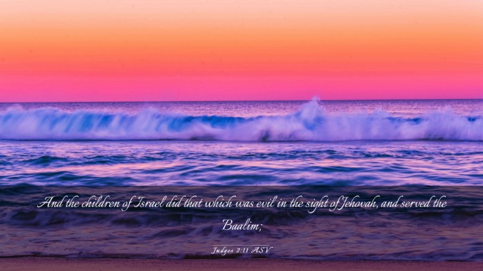 Picture 03 - Judges 2:11 ASV Desktop Wallpaper - And the children of Israel did that which was - Desktop Bible Verse Wallpaper
